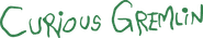 Curious Gremlin